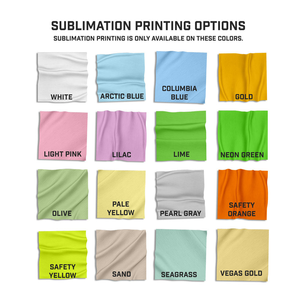 Color swatches for sublimation printing. Image indicates sublimation printing is only available on white, arctic blue, columbia blue, gold, light pink, lilac, lime, neon green, olive, pale yellow, pearl gray, safety orange, safety yellow, sand, seagrass, and vegas gold.